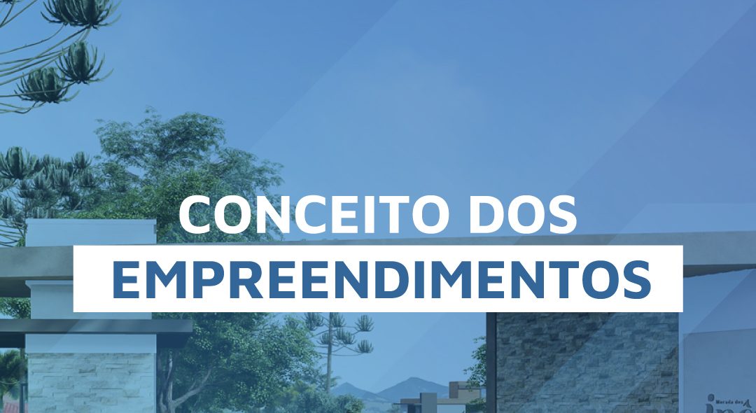 O conceito dos empreendimentos da Siviero