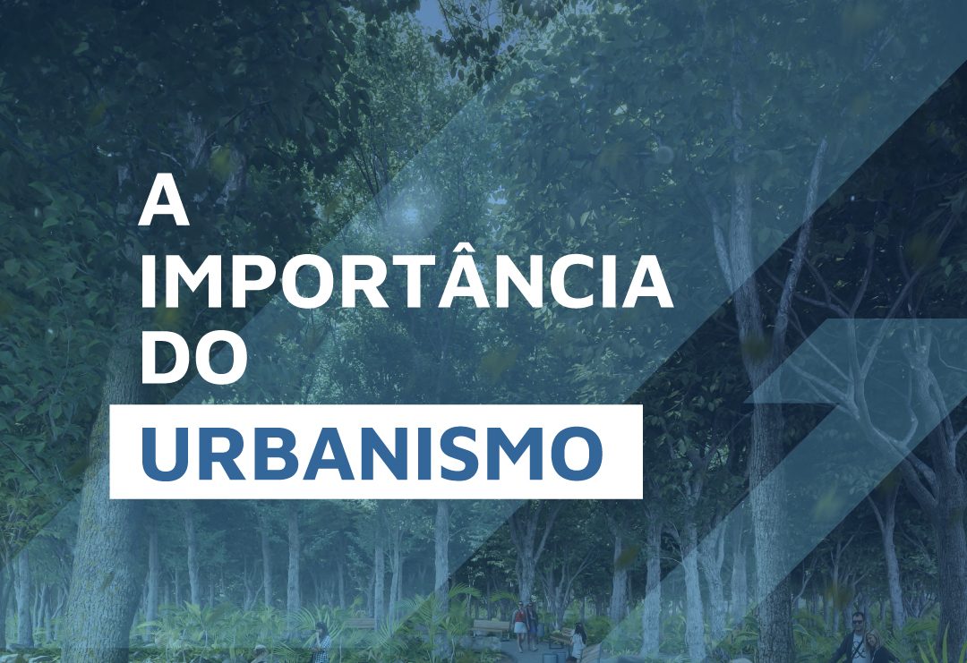 A importância do Urbanismo