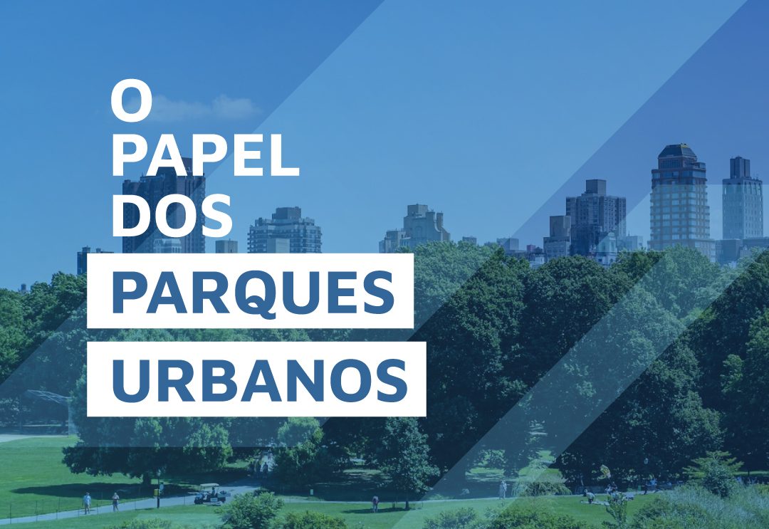 O Papel dos Parques Urbanos